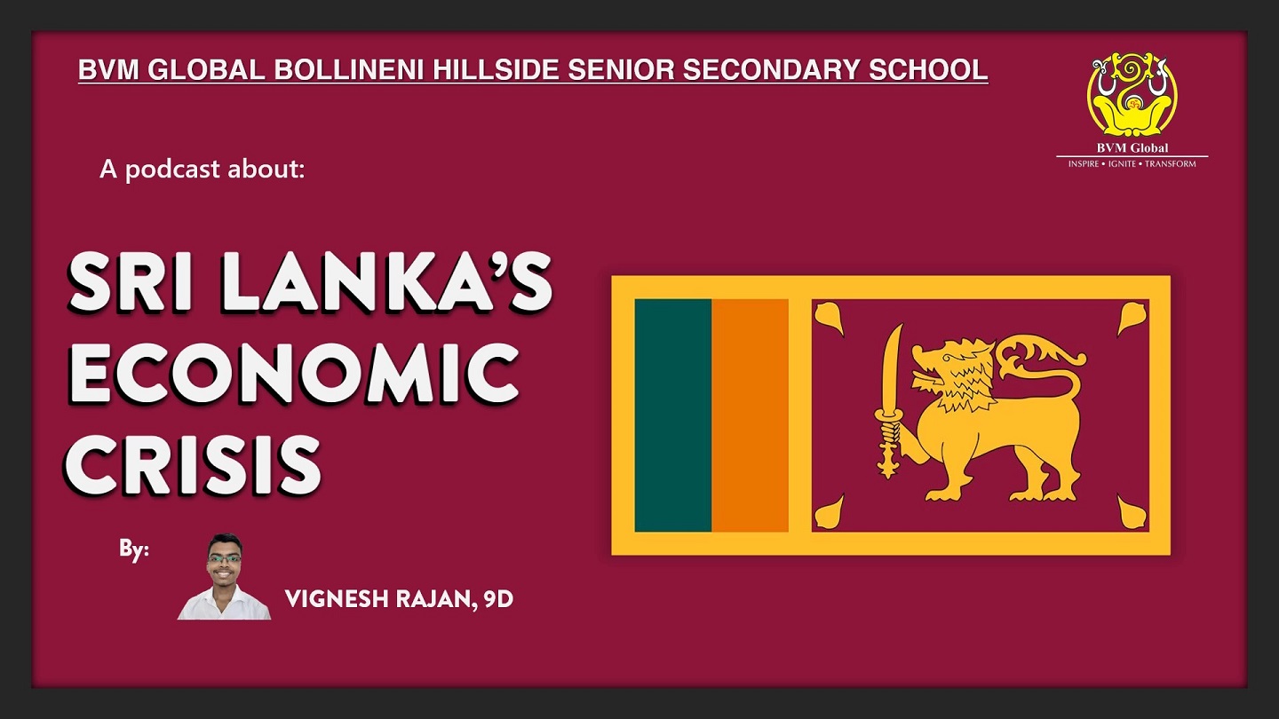 Podcast - SriLanka Economic crisis By Vignesh Rajan Class9
